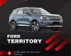 Ford Territory 2025 - Ford chính hãng – Ưu đãi lớn trong tháng